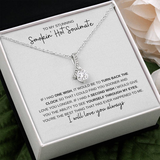 To My Stunning Smokin' Hot Soulmate Alluring Beauty Necklace | Find You Sooner and Love You Longer ππ°οΈ